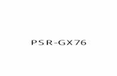 PSR-GX76 - br.yamaha.com · Também estão inclusos estilos de piano – com acompanhamento somente -piano. ... profusão de sons e ritmos contemporâneos com um toque de dedo. Pressionando
