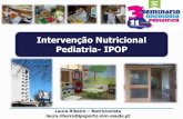Intervenção Nutricional Pediatria- IPOP - froc.pt · Nutrição em Pediatria IPOP A evolução Consulta externa Internamento Formação ECPOP Gupos trabalho Reuniões serviço.