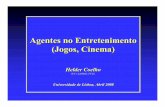Agentes no Entretenimento (Jogos, Cinema) · Guerreiros Cada agente tem uma representação do seu ambiente externo (sons, luzes, impactos), sentidos como a visão, o ouvido, o tacto