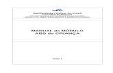 Manual ABS da Criança 2009-1 - geocities.ws · Prof. Dr. João Joaquim Freitas do Amaral ... Programa das Aulas Teóricas e Práticas ... Luis Carlos Sulivan Noélia