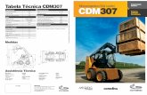 Tabela Técnica CDM307 Produtividade Minicarregadeira (Skid ... · Tabela Técnica CDM307 Especificações. Peso operacional (Kg) 2700; ... • Deslocamento feito por 2 motores hidráulicos