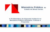 Ministério Público do Estado de Minas Gerais A ... · sustentação oral,encaminhamento de memoriais, interposição de recursos e acompanhamento nos tribunais superiores (art.