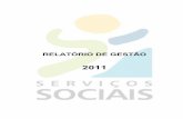 RELATÓRIO DE GESTÃO - sscml.pt · recursos humanos e criação de um bom clima social que irá, por isso, Relatório de Gestão de 2011 8 fomentar a revisão e uniformização da