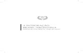 A INTEGRAÇÃO BRASIL-ARGENTINA - FUNAGfunag.gov.br/loja/download/683-A-INTEGRACAO-BRASIL... · 2017-02-08 · Depósito Legal na Fundação Biblioteca Nacional conforme Lei nº 10.994,