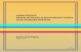 CADERNO PEDAGÓGICO PROGRAMA INSTITUCIONAL DE …pibid.unifra.br/wp-content/uploads/2014/07/Caderno... · 2017-03-24 · recortes, o primeiro da obra A necessidade da Arte de Ernst