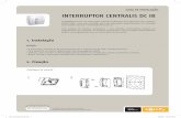 INTERRUPTOR CENTRALIS DC IB - somfy.com.br · podem ser programadas para os outros tipos de persianas. ø 60 1 2 Guia_Centralis DC IB.indd 1 3/26/09 4:44:53 PM. ... 2.1. Ligação