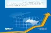 Desafios do Desenvolvimento Brasileiro - ipea.gov.br · a assincronia entre a esfera política e a econômica. Levando-se em conta a crise ... presença chinesa no comércio de manufaturas.