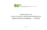 PROJETO POLÍTICO PEDAGÓGICO INSTITUCIONAL - PPPI · construção de um projeto político-pedagógico ao mesmo tempo que a Comissão de Finalização do PPPI faz suas sugestões