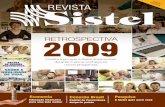 RETROSPECTIVA 2009 - sistel.com.br · as expectativas e necessidades de nossos participantes e assistidos. ... O processo é simples e rápido e não é necessário estar em jejum”,