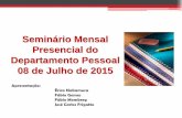 Seminário Mensal Presencial do Departamento Pessoal · faturamento em 2014 acima de R$ 78.000.000,00 deverá ocorrer: a) ... Empreendedor Individual – MEI com empregado, o segurado