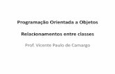 Uma Introdução a Programação Orientada a Objetos - EAD - UML... · Programação Orientada a Objetos Relacionamentos entre classes Prof. Vicente Paulo de Camargo. ... Veiculo,