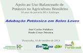 Apoio ao Uso Balanceado de Potássio na Agricultura Brasileira · Fazenda Alvorada - Luis Eduardo Magalhães-BA Altas concentrações de potássio nas fórmulas de NPK para plantio,