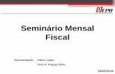 Seminário Mensal Fiscal - netcpa.com.br¡rio_fiscal_fevereiro.pdf · Lei Complementar nº 147/2014 – altera a Lei Complementar nº 123/2006 “Art. 13., § 1º, XIII - ..... §