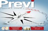 Direção para os investimentos - previ.com.br · Para informações sempre atualizadas e confiáveis sobre a PREVI, acesse o site . Nele, você encontra a versão digital da Revista