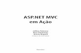 ASP.NET MVC em Ação - s3. · PDF fileCapítulo 1 Introdução ao ASP.NET MVC Framework 31 Integrando com aplicações ASP.NET Web Forms ou migrando a partir delas Podemos criar telas