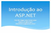 Introdução ao ASP - sergioportari.com.br · A forma do código ASP.NET se comunicar com o código HTML é através de funções que são invocadas por controles de servidor (que