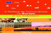 A Política de Concorrência na Europa e os Cidadãosftp.infoeuropa.eurocid.pt/database/000005001-000006000/000005989.pdf · para a coesão económica e social, contribui igualmente