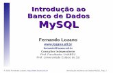 Introdução ao Banco de Dados MySQL - mrmsistemas.com.br de Dados - mysql server...© 2003 Fernando Lozano, Introdução ao Banco de Dados MySQL, Pag. 3 Objetivos e Pré-requisitos