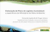 Elaboração de Plano de Logística Sustentável: a ...ifc.edu.br/wp-content/uploads/2014/05/Apresentação-do-PLS-MMA-19... · Projeto de Compras Sustentáveis Cronograma de implementação,