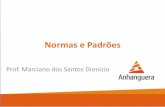 Normas e Padrões - marcianodionizio.files.wordpress.com · •A ABNT NBR 14565 foi elaborada no Comitê Brasileiro de Eletricidade (ABNT/CB-03) pela Comissão de Estudo de Cabeamento