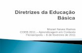 Mozart Neves Ramos COEB 2011 Aprendizagem em Contexto ... · Estatuto da Criança e do Adolescente (ECA) Constituição Federal de 1988. Alterações nos textos legais da área educacional.
