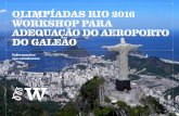 OLIMPÍADAS RIO 2016 WORKSHOP PARA ADEQUAÇÃO DO … · na Ilha do Governador, está a pouco mais de 20 km do Centro do Rio de Janeiro, ao qual é ligado por diversas vias expressas,