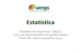 Estatística - MatVirtual / MatVirtualmatvirtual.pbworks.com/w/file/fetch/60190857/Amostragem.pdf · Estatística Disciplina de Estatística – 2012/2 Curso de Administração em