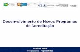 Desenvolvimento de Novos Programas de Acreditaçãometrologia.org.br/enoac_palestras/PAINEL-1.4-Andrea_Melo... · para Sistemas de Gestão de Produtos para Saúde (ISO 13485) - Versão