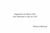 Impactos do Novo CPC nas Súmulas e Ojs do TST Élisson Miessa · OJ nº 153 da SDI – II do TST Mandado de segurança. Execução. Ordem de penhora sobre valores existentes em conta