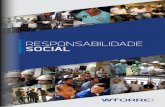 PROGRAMA DE RESPONSABILIDADE SOCIAL - WTorre · a autonomia e a sustentabilidade das pessoas e instituições participantes dos programas, além de assegurar que cada ação agregue