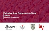 Suicídio e Risco Ocupacional no Rio de Janeiro - GEPeSPgepesp.org/wp-content/uploads/2016/09/Dayse_fiocruz_03_06_CNPQ.pdf · Cartas registradas e cartazes. ... Redes de contatos