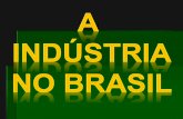 O ESPAÇO BRASILEIRO ANTES DA INDUSTRIALIZAÇÃO · determinados pela divisão internacional do trabalho (DIT). ... (formada pelos imigrantes e seus ... Produção do vale do rio