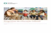 Programas de educação infantil - Enciclopédia sobre o … · 2017-08-23 · Programas de educação infantil oferecem cuidados e educação para crianças nos anos que precedem