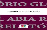 RELAT Ó RIO GLO BAL ABI - abiaids.org.brabiaids.org.br/_img/media/RelatÃ³rio global 2009 (SITE).pdf · exemplo, a pesquisa PCAP, 2008, do Ministério da Saúde aponta para o fato