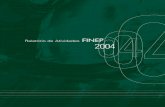 Relatorio de Atividades FINEP 2004 · aprovadas 333 propostas com valor total de R$ 154,8 milhões. 10 Relatório de Atividades ... Fundos Setoriais definiu o conjunto de Ações