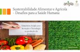 Sustentabilidade Alimentar e Agrícola – Desafios para a ... · Segurança Alimentar c omo garantia da Subsistência Alimentar A Ingestão de alimentos inseguros continua a ser