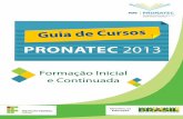 PRONATEC 2013pronatec.ifpr.edu.br/wp-content/uploads/2013/01/cartilha_fic_20134.pdf · Núcleo Regional CIC - Cidade Industrial de Curitiba CRAS Arroio Rua José Rodrigues Pinheiros,