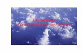 Estabilidade Desenvolvimento das Nuvensgeografia.fflch.usp.br/graduacao/apoio/Apoio/Apoio_Elisa/flg0253/... · TVVT do ambiente cai entre a adiabática seca e a úmida? – A atmosfera