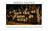 MÍDIA E POLÍTICA - curcepenem.files.wordpress.com · brasileira sem levarmos em consideração o que é debatido e compartilhado nas redes sociais. [...] o uso que um indivíduo