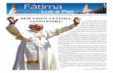 BEM-VINDO A FÁTIMA, SANTO PADRE! - fatima.pt · João Paulo II, que se apresentou como o Bispo vestido de branco, ao aproximar-se dos portugueses e de Fátima por três vezes, reavivou