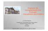 Registos daRegistos da transplantação em Portugal ... · transplantes de pâncreas em todo o mundo: >70% sãomundo: >70% são TRP É o tipo de transplante de pâncreas com melhores