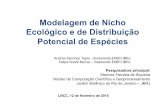 Modelagem de Nicho Ecológico e de Distribuição ... · Modelagem de Nicho Ecológico e de Distribuição ... • Aplicar o modelo ao conjunto de teste para saber como ele predisse