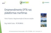 Empreendimento EPTA nas plataformas marítimas · 2017-12-08 · Áudio de Rádio VHF-A digitalizado pelo codificador e gravado no NVR.