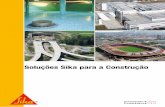Soluções Sika para a Construção · Sika – líder global em soluções químicas para a construção desde 1910 4 ... aditivos para betão e argamassas. Como líder tecnológico
