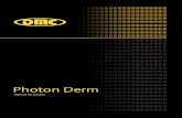 DMC IMPORTAÇÃO E EXPORTAÇÃO DE EQUIPAMENTOS LTDA · O Photon Derm é um equipamento fabricado com a mais alta tecnologia, obedecendo às mais recen - ... O Photon Derm é indicado