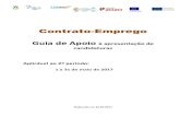 Contrato-Emprego Guia de Apoio à apresentação de candidaturasagenciawimara.pt/wp-content/uploads/2017/05/guia-apoio-contrato-em... · Registadas, de 4 de março (inclusive) a 24