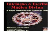 Iniciação à Escrita Mágica Divina§ão à Escrita... · Livro da Vida, A Magia Divina das Velas, O Guardião da Meia-Noite, A Magia Divina dos Gênios, Os Guardiões da Lei Divina,