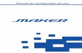 Manual de configuração de uso - Playlist Solutions Maker.pdf · O Maker foi desenvolvido para trabalhar no ambiente cliente (Maker) / servidor (Playlist Server), dessa forma, para