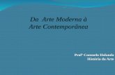 Da Arte Moderna à Arte Contemporânea · ARTE MODERNA Autocrítica O realismo de Gustave Courbet exemplifica, um pouco mais tarde, outra direção tomada pela representação do