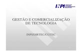 GESTÃO E COMERCIALIZAÇÃO DE TECNOLOGIA · 3 Contexto do módulo “Gestão e Comercialização de Tecnologia” Lei de Inovação (Lei 10973/2004): Incentivos à inovação e à